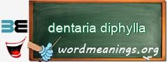 WordMeaning blackboard for dentaria diphylla